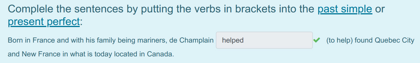 Complele the sentences by putting the verbs in brackets into the past simple ог
present perfect:
Born in France and with his family being mariners,  ...