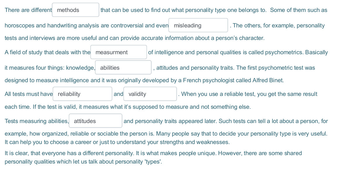 There are different methods that can be used to find out what personality type one belongs to. Some of them such as
horoscopes and handwriting analys ...