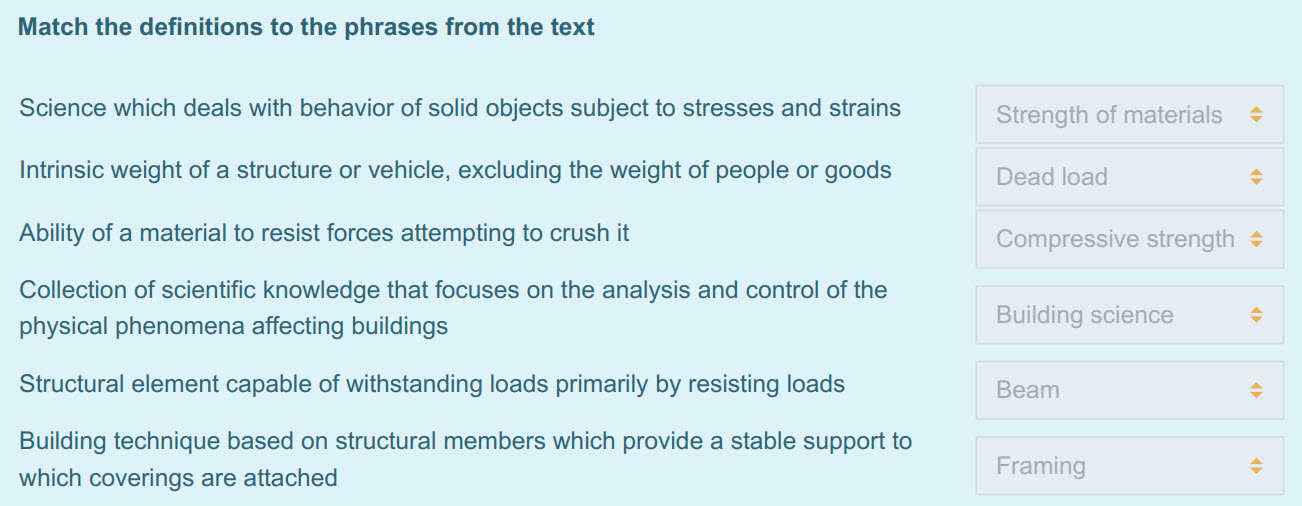 Match the definitions to the phrases from the text
Science which deals with behavior of solid objects subject to stresses and strains
Intrinsic weig ...