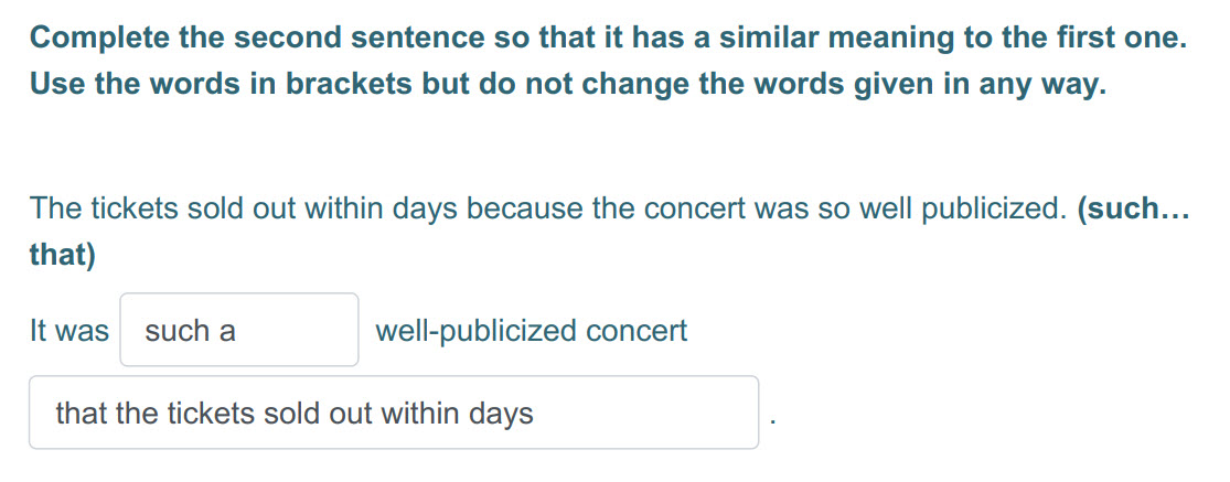 Complete the second sentence so that it has a similar meaning to the first one.
Use the words in brackets but do not change the words given in any wa ...