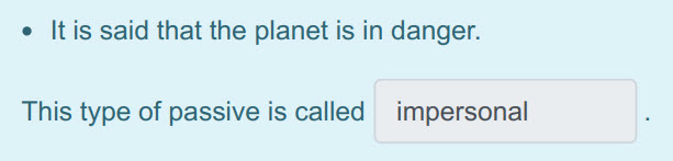 15 said that the planet is in danger.
This type of passive is called impersonal ...