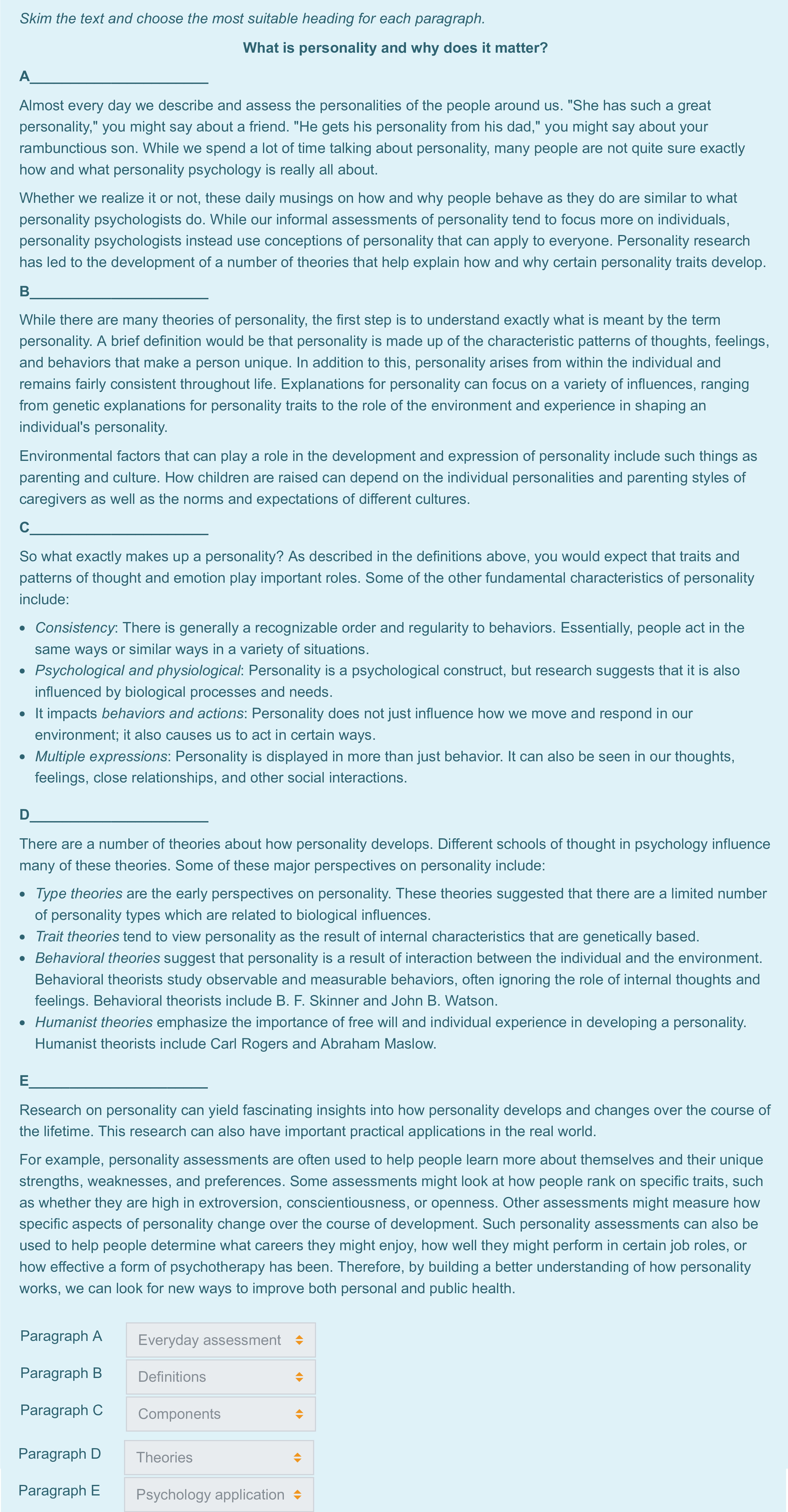 Skim the text and choose the most suitable heading for each paragraph.
What is personality and why does it matter?
A
Almost every day we describe a ...