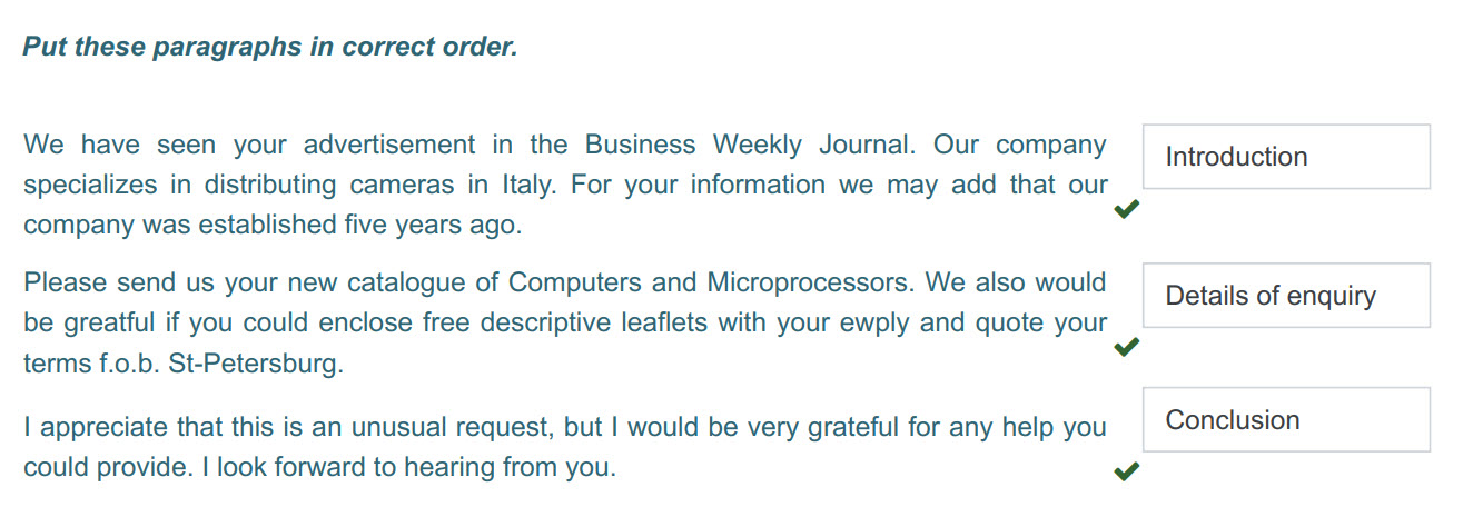 Put these paragraphs т correct order.
We have seen your advertisement in the Business Weekly Journal. Our company
specializes in distributing camera ...